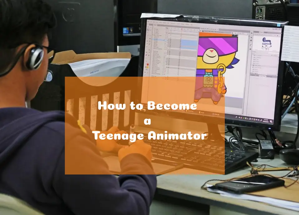How to Become a Teenage Animator