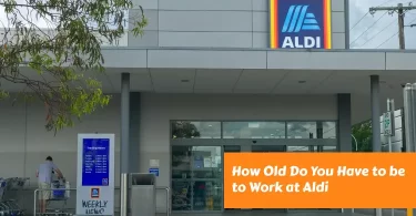 How Old Do You Have to be to Work at Aldi