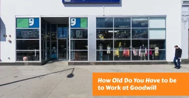 How Old Do You Have to be to Work at Goodwill