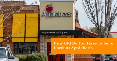 How Old Do You Have to be to Work at Applebee's