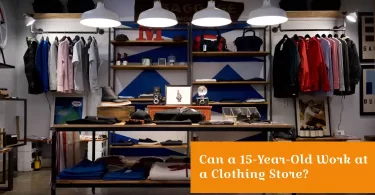 Can a 15-Year-Old Work at a Clothing Store