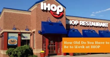 How Old Do You Have to Be to Work at IHOP