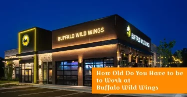 How Old Do You Have to be to Work at Buffalo Wild Wings