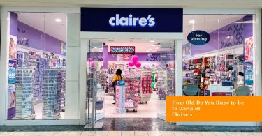 How Old Do You Have to be to Work at Claire's