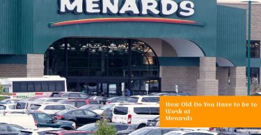 How Old Do You Have to be to Work at Menards